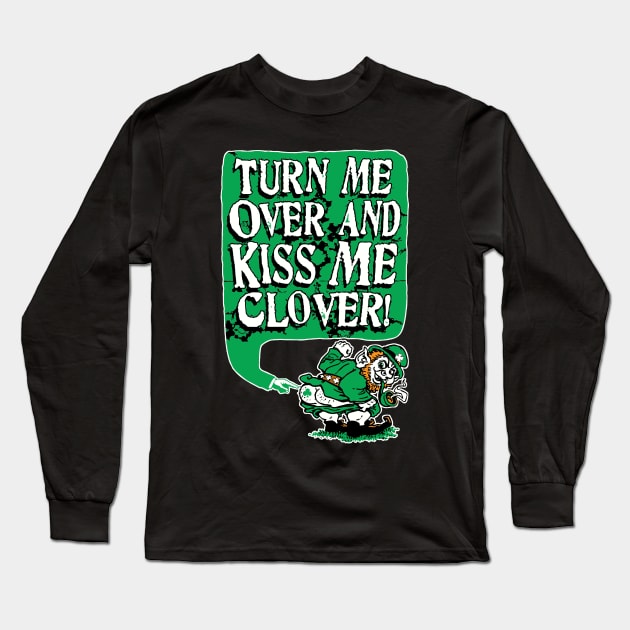 Kiss Me Clover Leprechaun Long Sleeve T-Shirt by WeaselPop